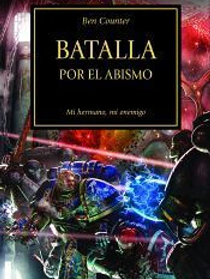 La herejía de Horus 8. Batalla por el Abismo : mi hermano, mi enemigo