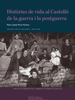 Històries de vida al Castelló de la guerra i la postguerra