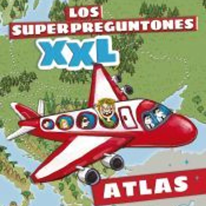 Los superpreguntones. Atlas XXL 1