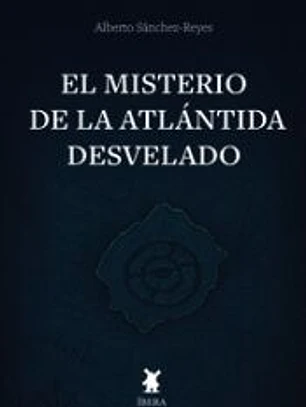 EL MISTERIO DE LA ATLANTIDA DESVELADO