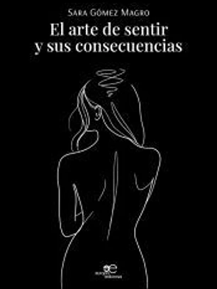 EL ARTE DE SENTIR Y SUS CONSECUENCIAS