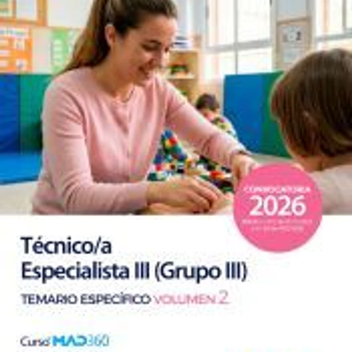 Técnico Especialista III (Grupo III). Temario específico volumen 2. Comunidad Autónoma de Madrid 1