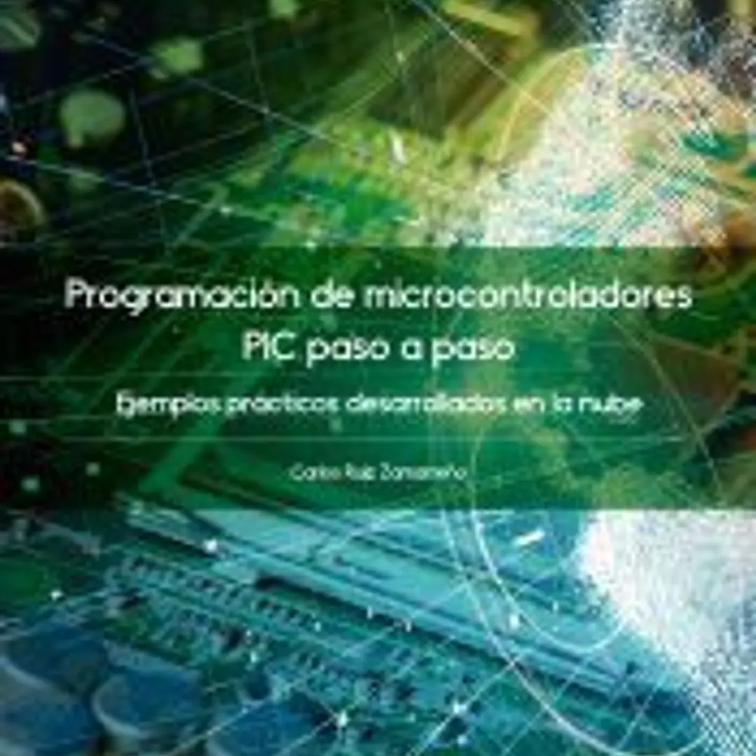 Programación de microcontroladores paso a paso: Ejemplos prácticos desarrollados en la nube 1