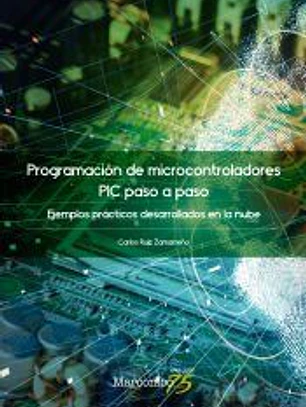 Programación de microcontroladores paso a paso: Ejemplos prácticos desarrollados en la nube