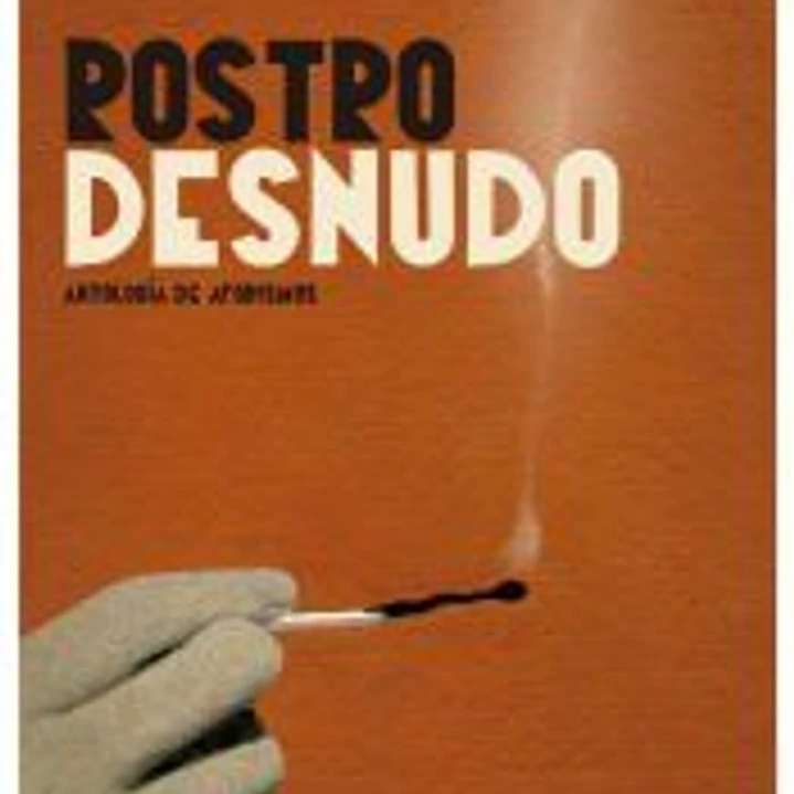 Rostro desnudo: Antología de aforismos 1