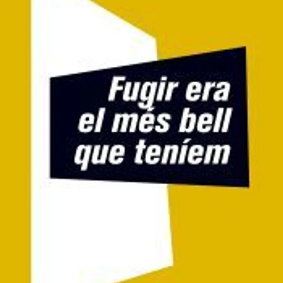 Fugir era el més bell que teníem 1