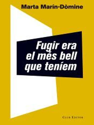 Fugir era el més bell que teníem