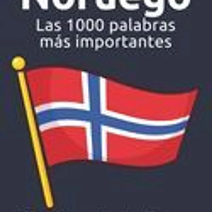 Noruego - Las 1000 palabras más importantes: Aprenda nuevo vocabulario con frases de ejemplo - Organizado por temas - Para principiantes (A1/A2) 1