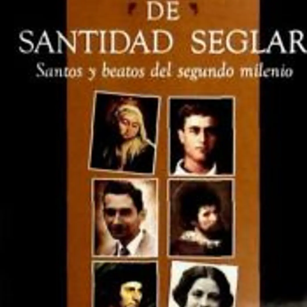 Mil años de santidad seglar en la Iglesia. Santos y beatos del segundo milenio 1