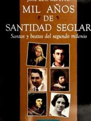 Mil años de santidad seglar en la Iglesia. Santos y beatos del segundo milenio