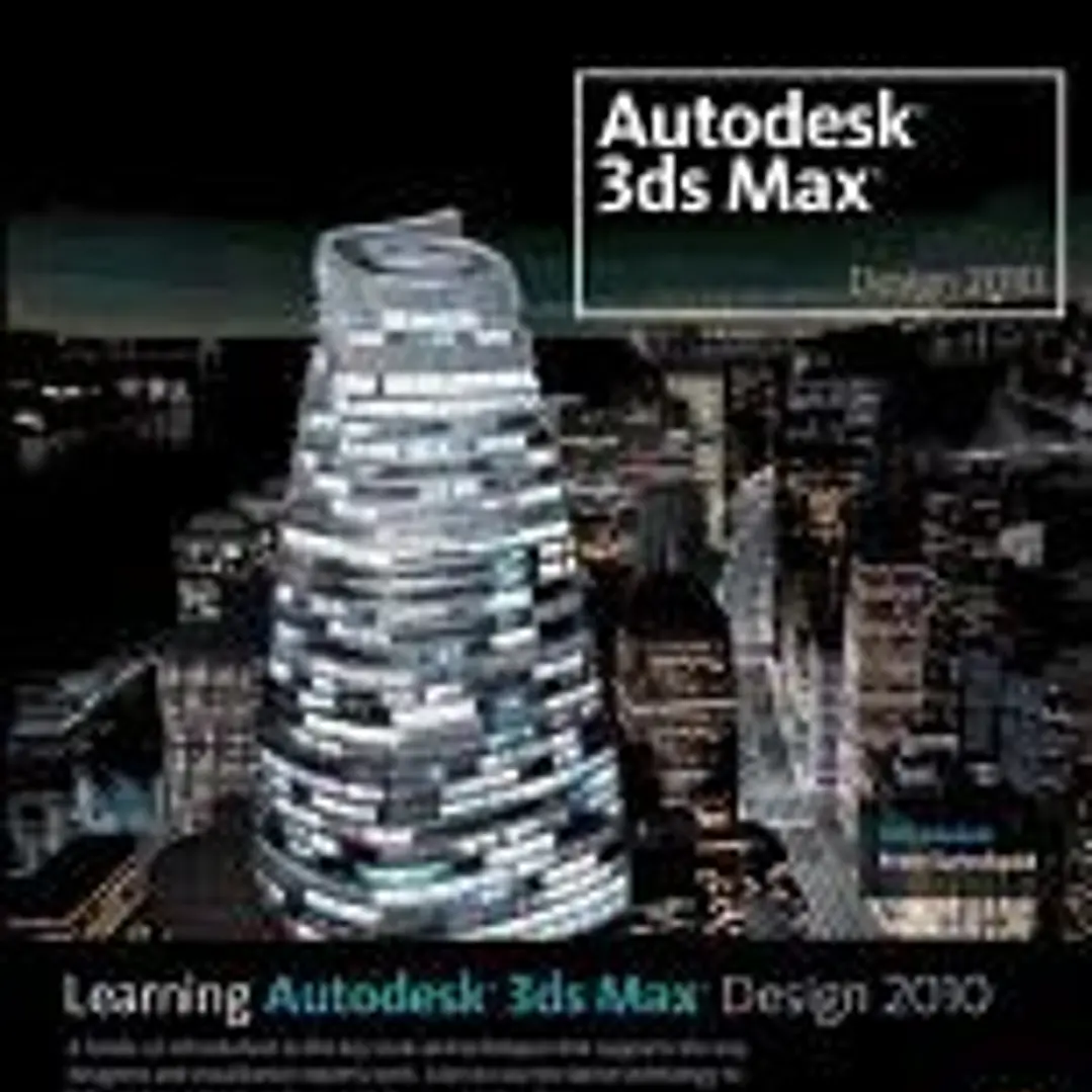 Learning Autodesk 3ds Max Design 2010: Essentials Book/DVD Package 1
