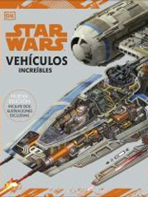 Star Wars. Vehículos increíbles
