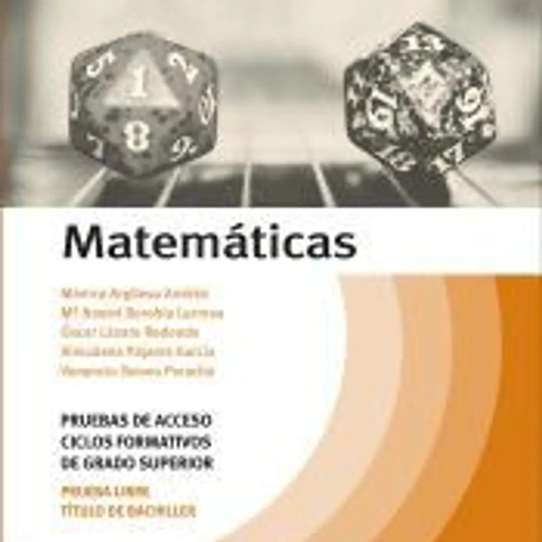 Matemáticas. Temario Pruebas de Acceso a Ciclos Formativos de Grado Superior 1