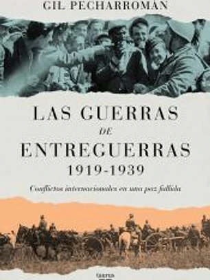 Las guerras de entreguerras (1919 ? 1939)