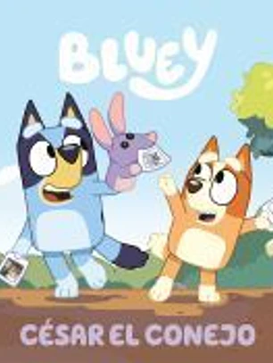 Bluey. Un cuento - César el conejo (edición en español)
