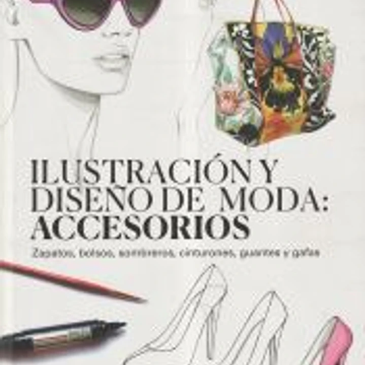 ILUSTRACION Y DISEñO DE MODA: ACCESORIOS 1