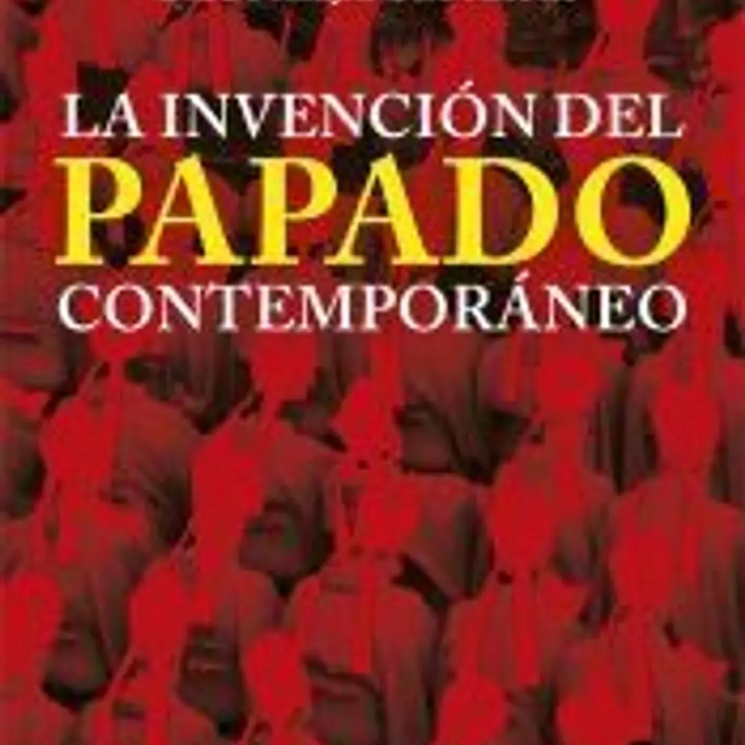 La invención del papado contemporáneo 1