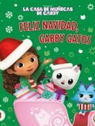 La casa de muñecas de Gabby. Un cuento - ¡Feliz Navidad, Gabby-gatos!