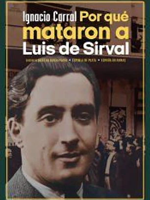 Por qué mataron a Luis de Sirval
