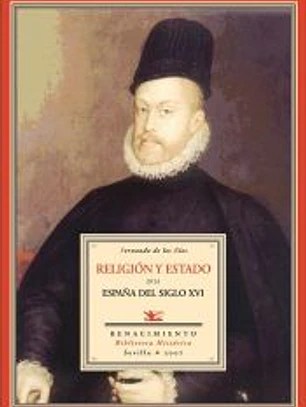 Religión y Estado en la España del siglo XVI