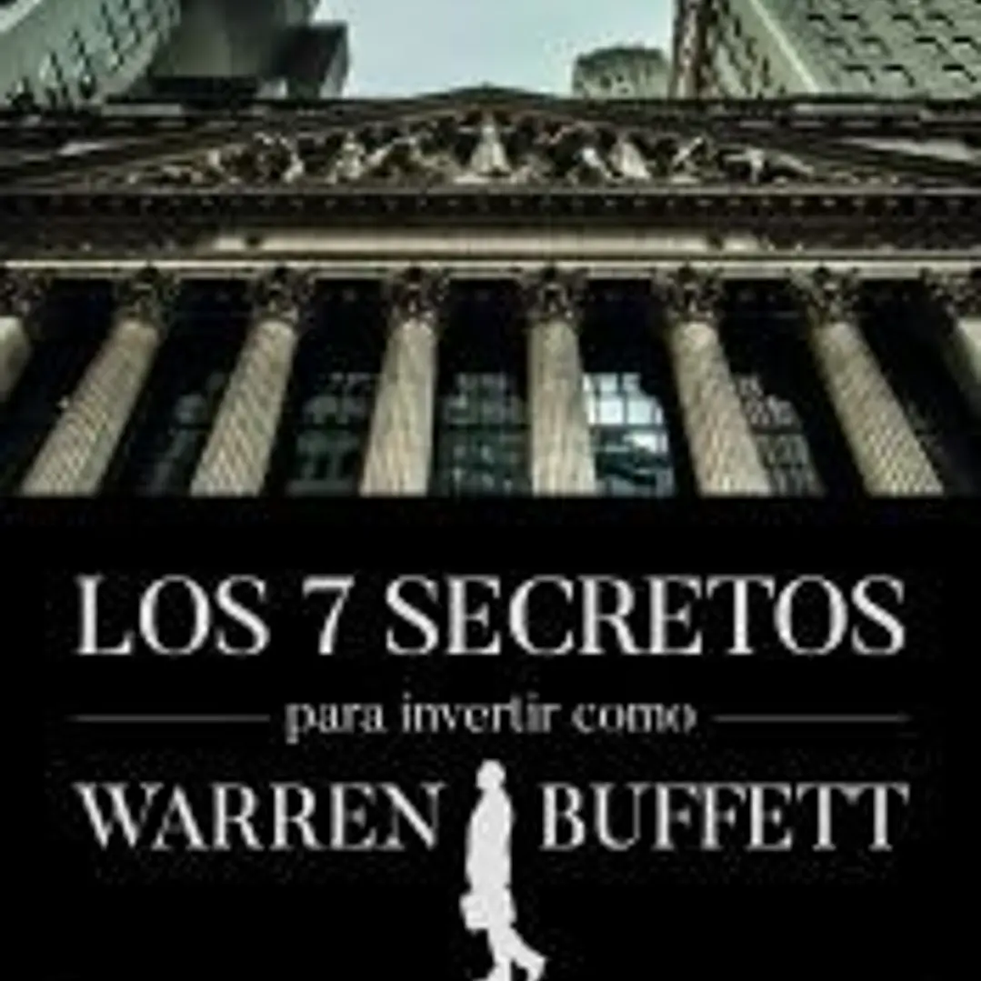 Los 7 secretos para invertir como Warren Buffett 1