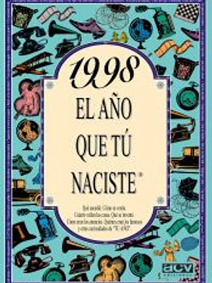 1998 El año que tu naciste