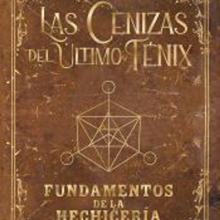 Grimorio de Las cenizas del último fénix 1