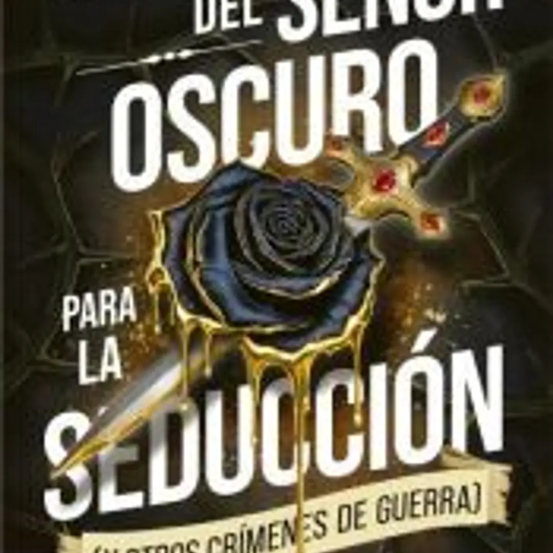 La guía del Señor Oscuro para la seducción (y otros crímenes de guerra) 1