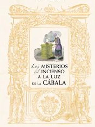 Los misterios del incienso a la luz de la cábala (N.E.)