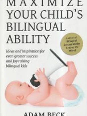 Maximize Your Childâ€™s Bilingual Ability