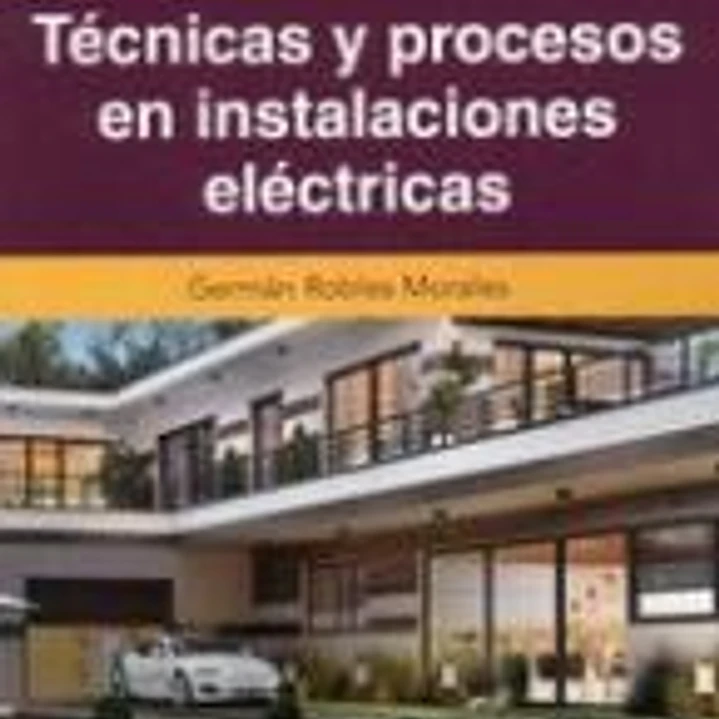 Técnicas y procesos en instalaciones eléctricas (2.ª edición revisada y actualizada) 1