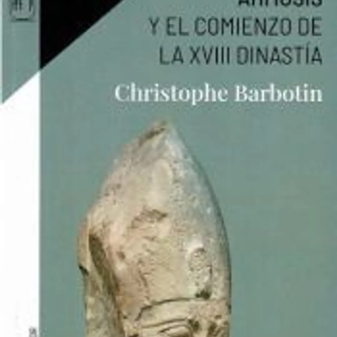 Ahmosis y el comienzo de la XVIII dinastía 1
