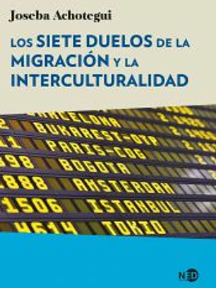 Los siete duelos de la migración y la interculturalidad