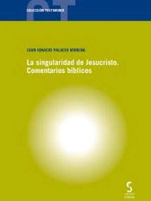 La singularidad de Jesucristo. Comentarios bíblicos