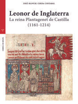 Leonor de Inglaterra: La renia Plantagenet de Castilla (1161-1214)