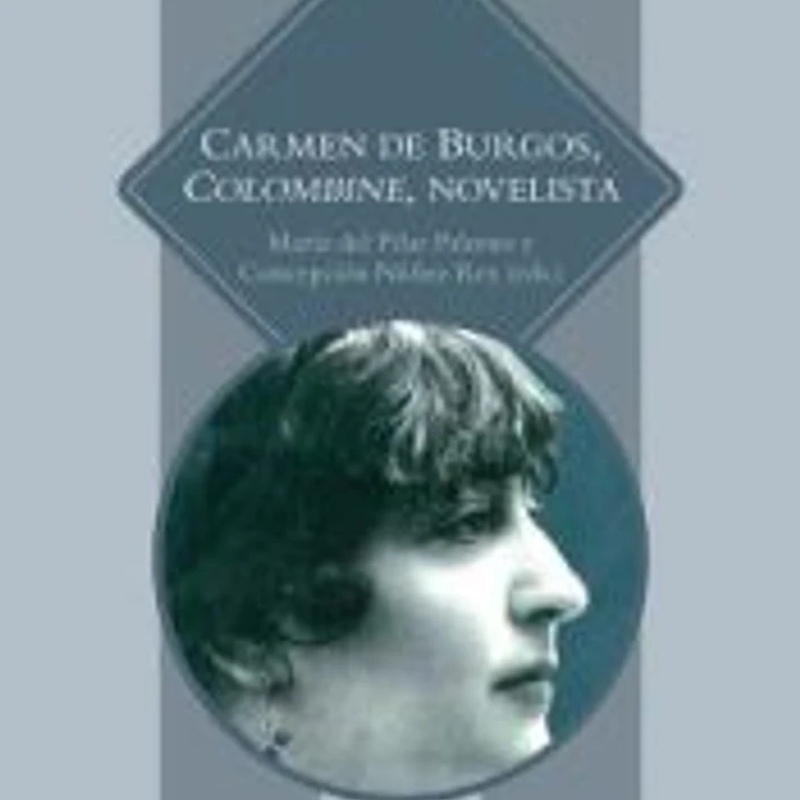 Carmen de Burgos, Colombine, Novelista 1