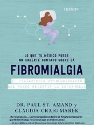 Fibromialgia. Lo que los médicos callan