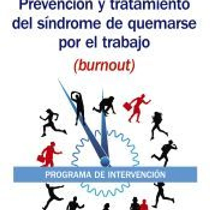 Prevención y tratamiento del síndrome de quemarse por el trabajo (burnout) 1
