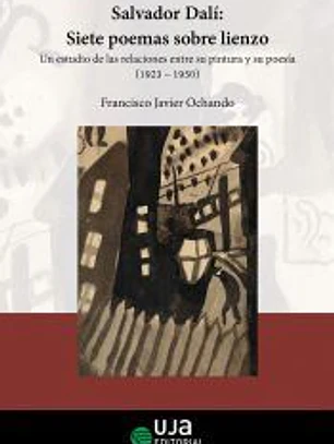 Salvador Dalí: Siete poemas sobre lienzo
