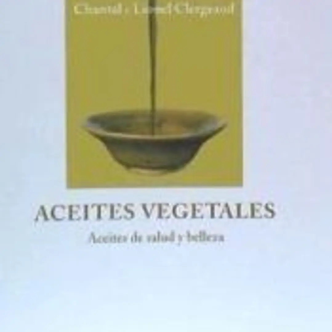 Aceites vegetales : aceites de salud y belleza 1