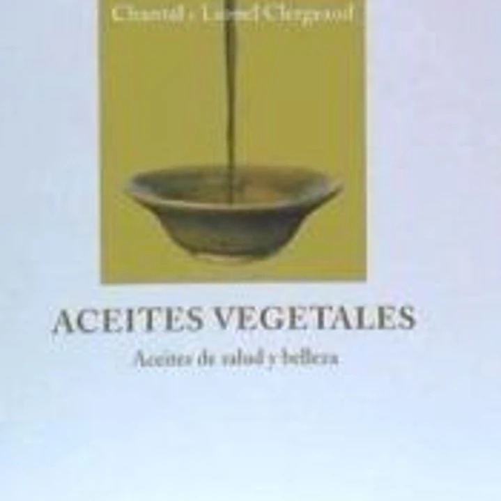 Aceites vegetales : aceites de salud y belleza 1