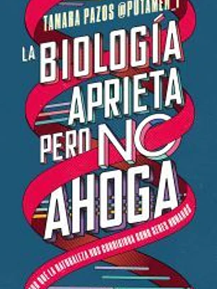 La biología aprieta, pero no ahoga