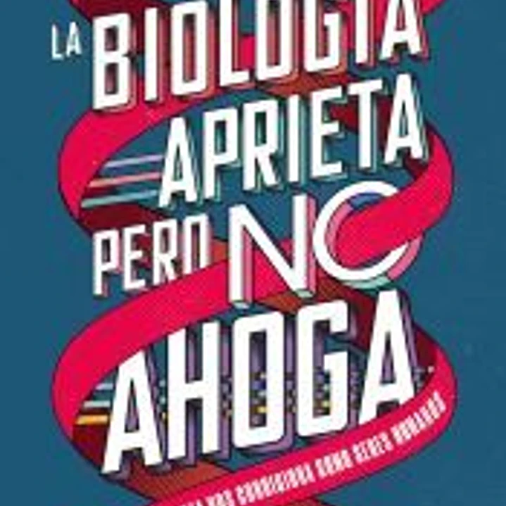 La biología aprieta, pero no ahoga 1