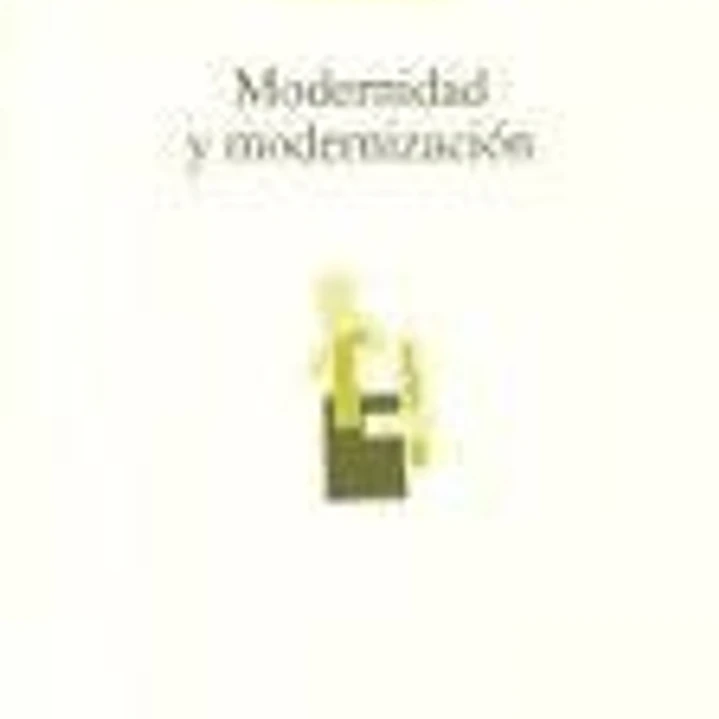 Modernidad y modernización 1