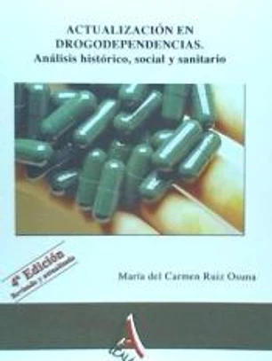 Actualización en drogodependencias: análisis histórico, social y sanitario