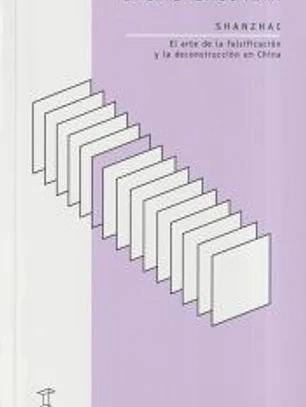 SHANZHAI: El arte de la falsificación y la deconstrucción en China