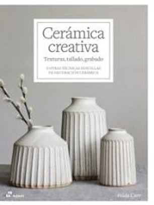 Ceramica creativa: Texturas, tallado, grabado
