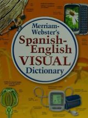 Merriam-Webster's Spanish-English Visual Dictionary
