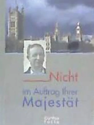 Nicht im Auftrag Ihrer Majestät