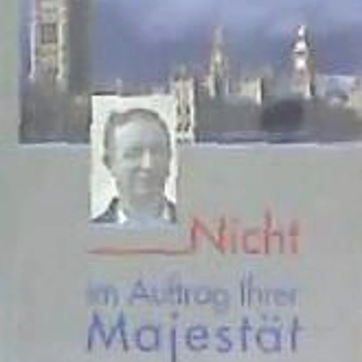 Nicht im Auftrag Ihrer Majestät 1